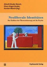 Cover: 9783837925739 | Neoliberale Identitäten | Almuth Bruder-Bezzel | Taschenbuch | 159 S.