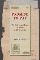 Cover: 9780226835839 | Promise to Pay | The Politics and Power of Money in Early America