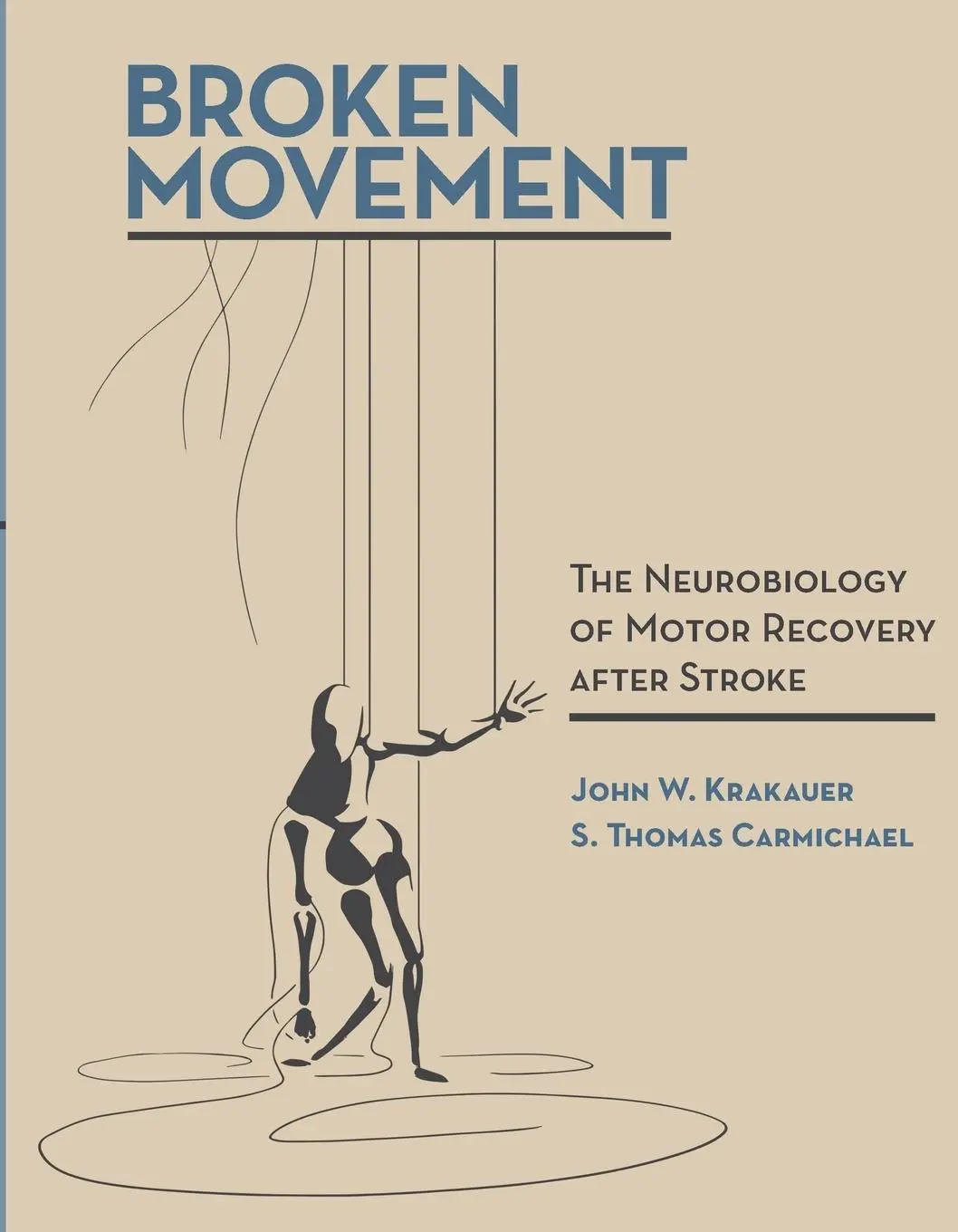 Cover: 9780262545839 | Broken Movement | The Neurobiology of Motor Recovery after Stroke