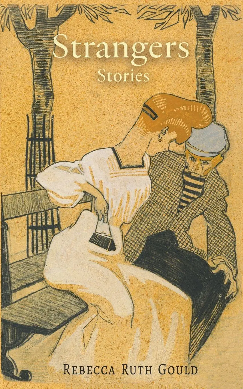 Cover: 9781947175839 | Strangers | Rebecca Ruth Gould | Taschenbuch | Englisch | 2025