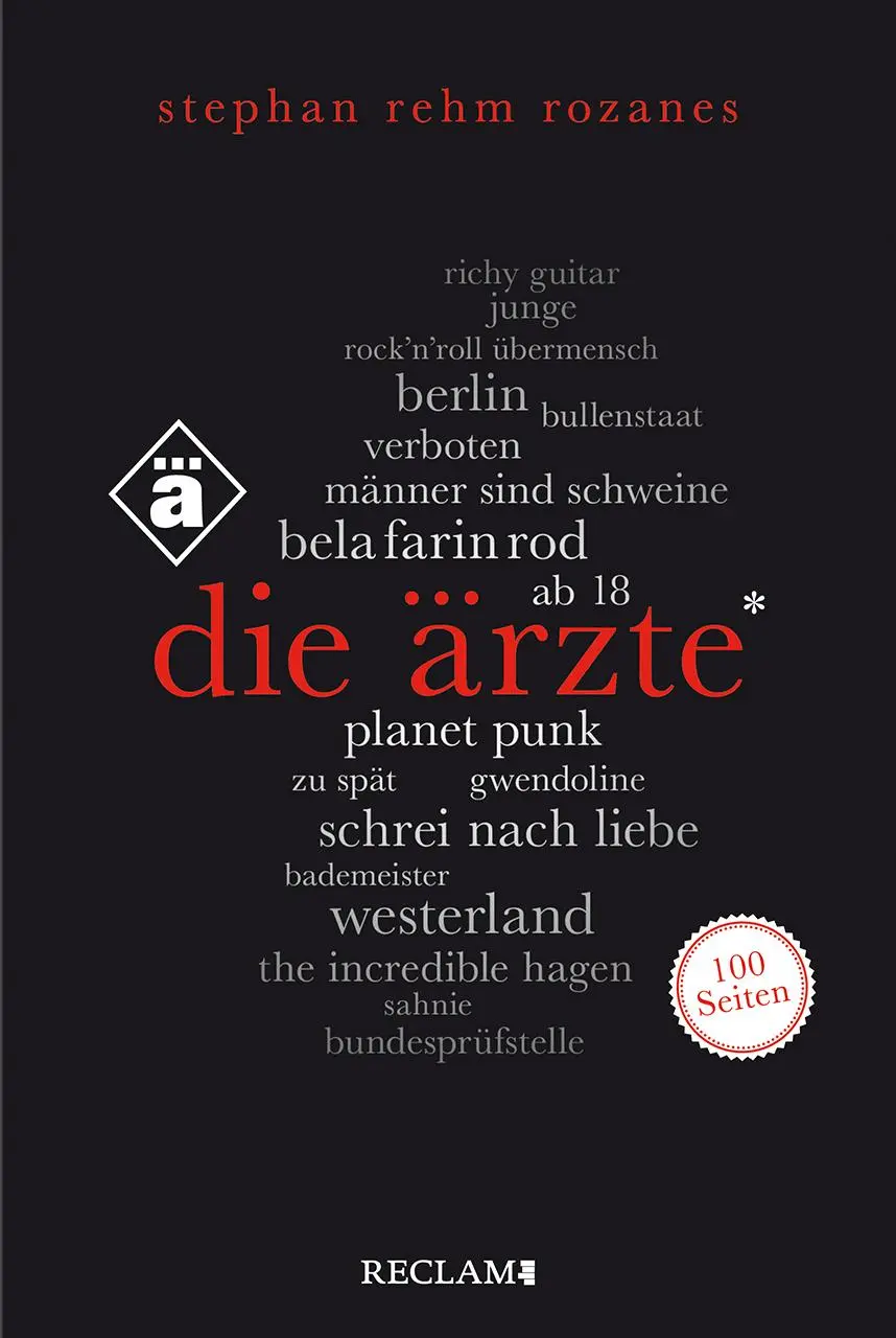 Cover: 9783150205839 | Die Ärzte. 100 Seiten | Stephan Rehm Rozanes | Taschenbuch | 100 S.