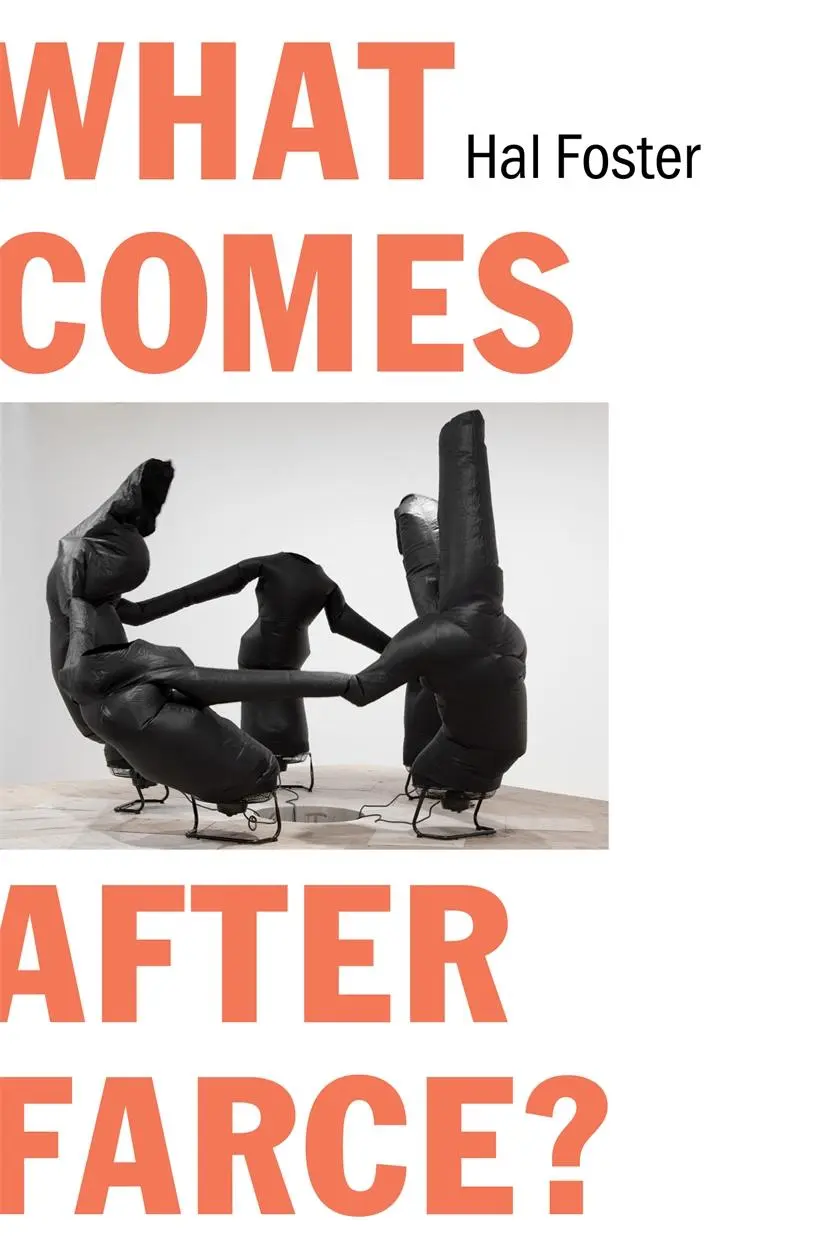 Cover: 9781804295939 | What Comes After Farce? | Art and Criticism at a Time of Debacle