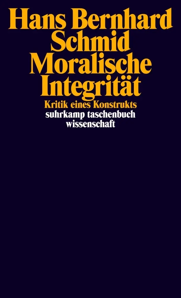 Cover: 9783518295939 | Moralische Integrität | Kritik eines Konstrukts | Hans Bernhard Schmid