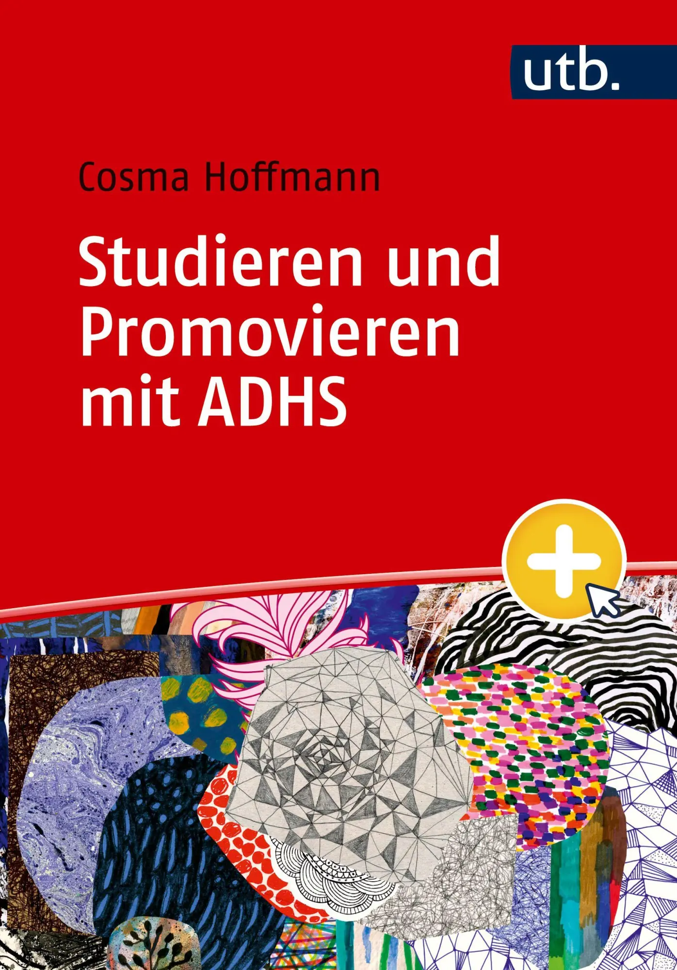 Cover: 9783825265939 | Studieren und Promovieren mit ADHS | Cosma Hoffmann | Taschenbuch