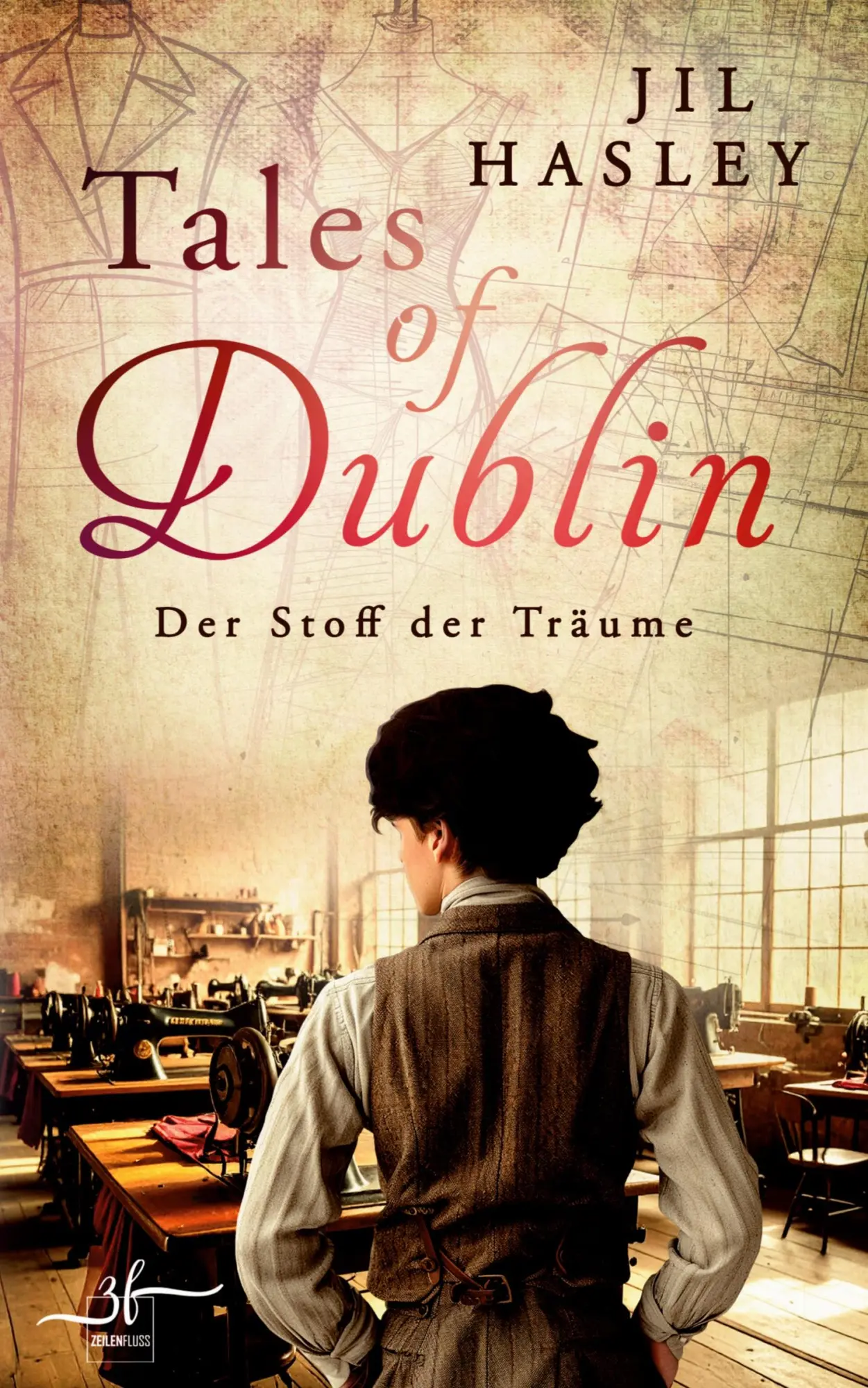 Cover: 9783967145939 | Tales of Dublin: Der Stoff der Träume | Jil Hasley | Taschenbuch