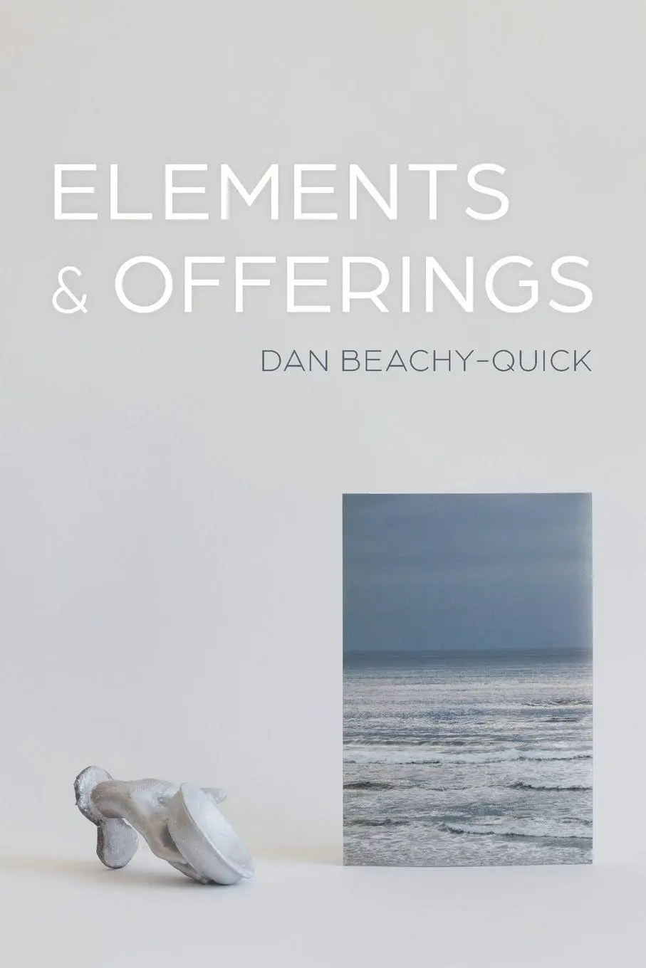 Cover: 9780807186039 | Elements &amp; Offerings | Dan Beachy-Quick | Taschenbuch | Englisch