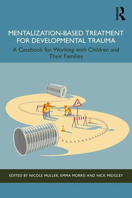 Cover: 9781032646039 | Mentalization-Based Treatment for Developmental Trauma | Taschenbuch