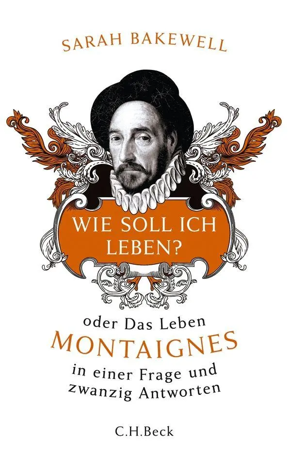 Cover: 9783406836039 | Wie soll ich leben? | Sarah Bakewell | Buch | 416 S. | Deutsch | 2026