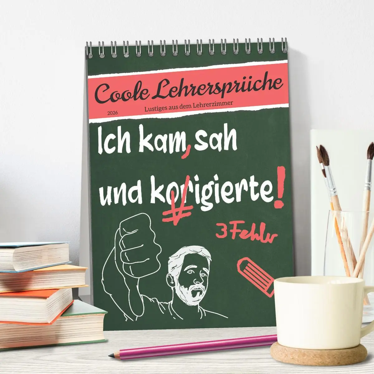 Bild: 9783516346039 | Coole Lehrersprüche (Tischkalender 2026 DIN A5 hoch), CALVENDO...