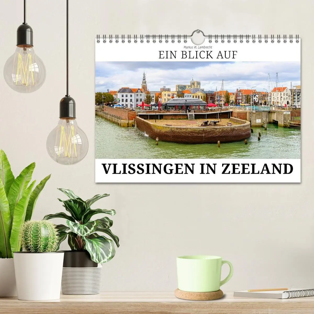 Bild: 9783516726039 | Ein Blick auf Vlissingen in Zeeland (Wandkalender 2026 DIN A4...