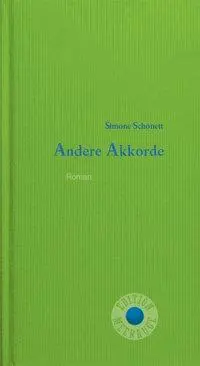 Cover: 9783708406039 | Andere Akkorde | Roman, Edition Meerauge 13 | Simone Schönett | Buch