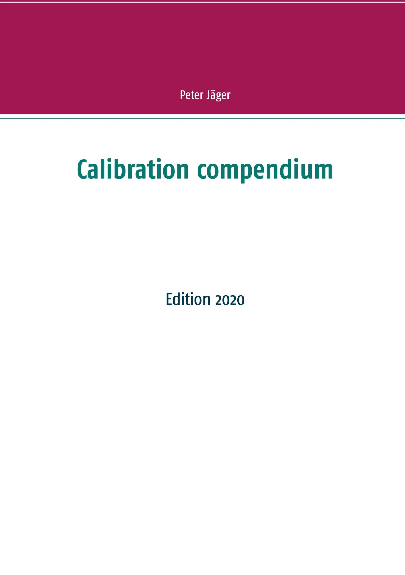 Cover: 9783750436039 | Calibration compendium | Edition 2020 | Peter Jäger | Taschenbuch