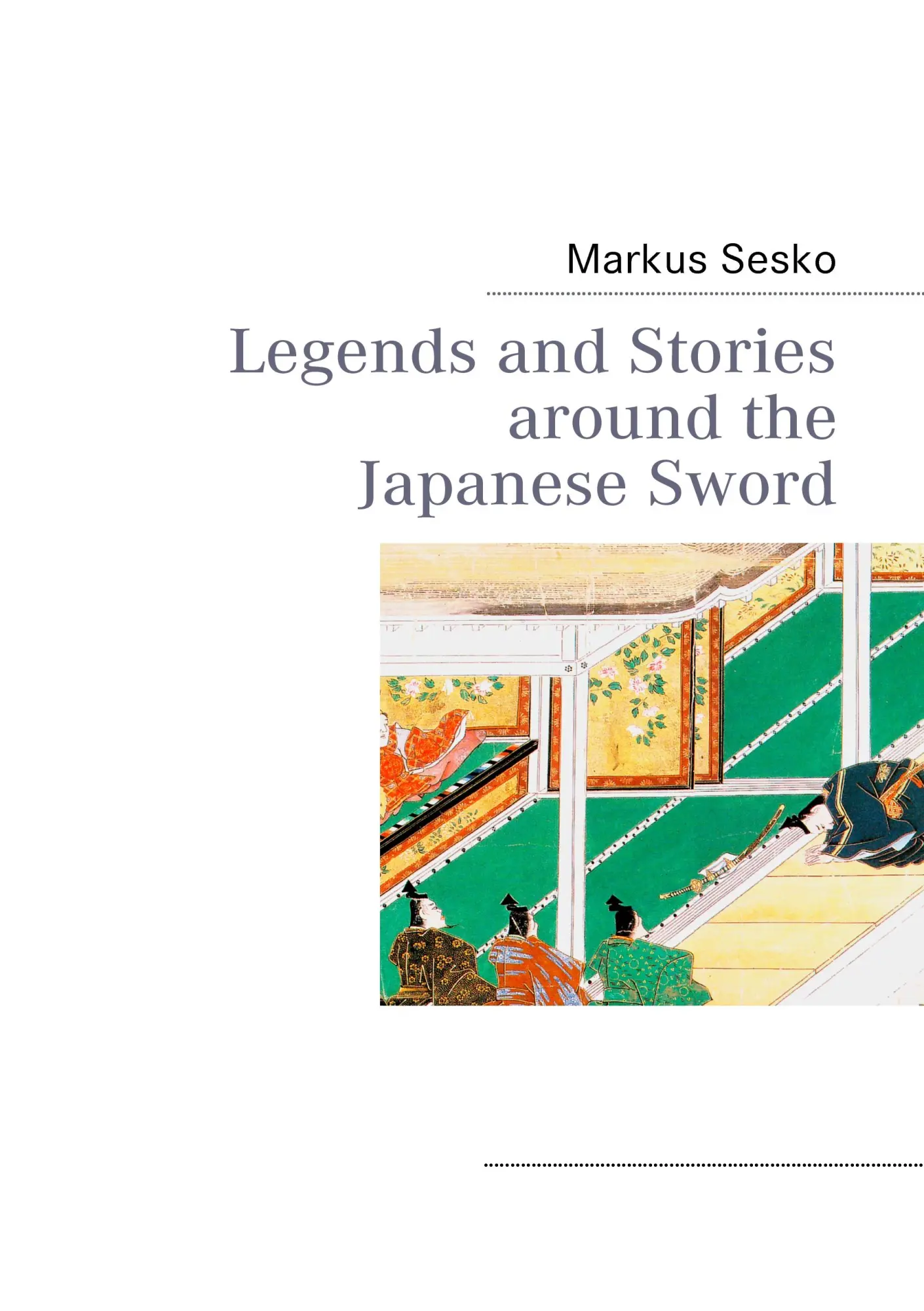 Cover: 9783842366039 | Legends and Stories around the Japanese Sword | Markus Sesko | Buch