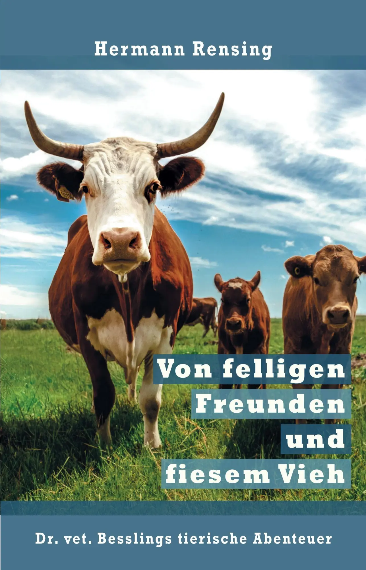 Cover: 9783965436039 | Von felligen Freunden und fiesem Vieh | Hermann Rensing | Taschenbuch
