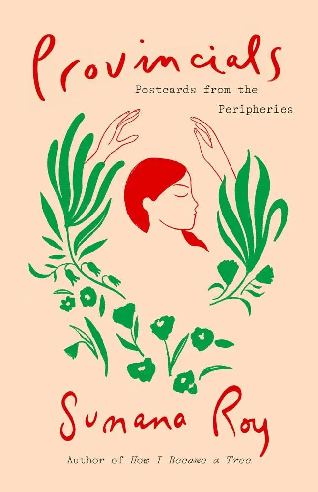 Cover: 9780300266139 | Provincials | Postcards from the Peripheries | Sumana Roy | Buch