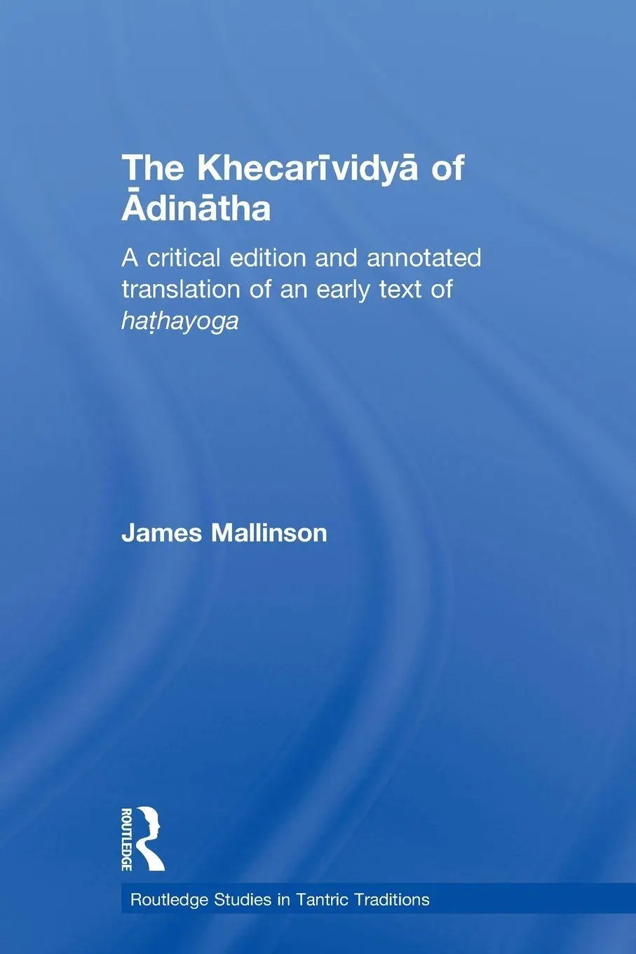 Cover: 9780415586139 | The Khecarividya of Adinatha | James Mallinson | Taschenbuch | 2010