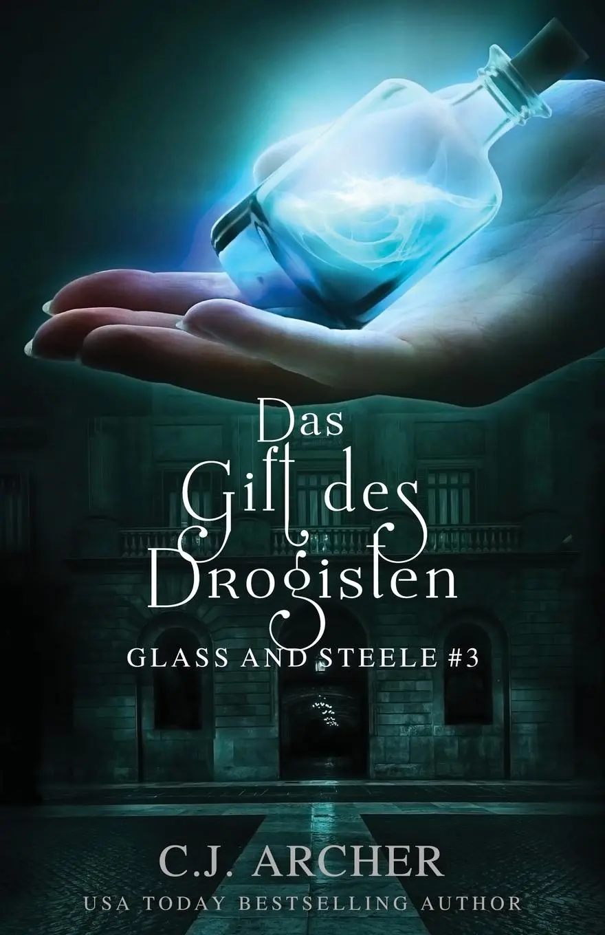 Cover: 9780648856139 | Das Gift des Drogisten | Glass and Steele | C. J. Archer | Taschenbuch