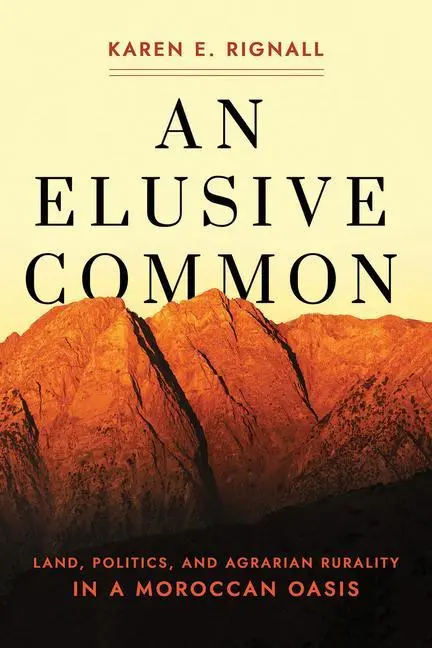Cover: 9781501756139 | An Elusive Common – Land, Politics, and Agrarian Rurality in a...