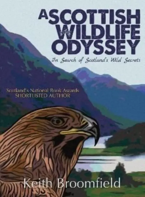 Cover: 9781913836139 | A Scottish Wildlife Odyssey | In Search of Scotland's Wild Secrets