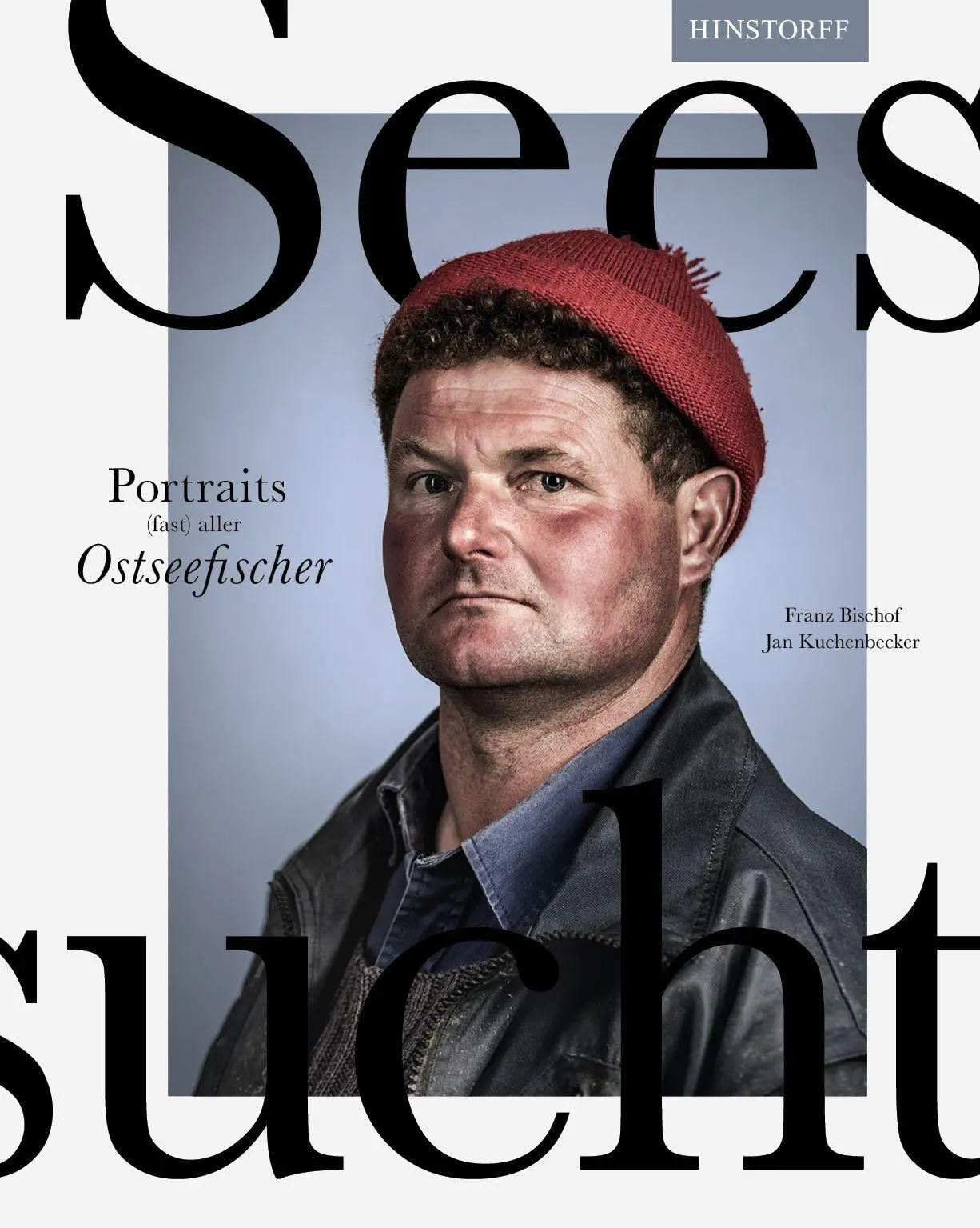Cover: 9783356026139 | Seesucht | Portraits (fast) aller Ostseefischer | Franz Bischof | Buch