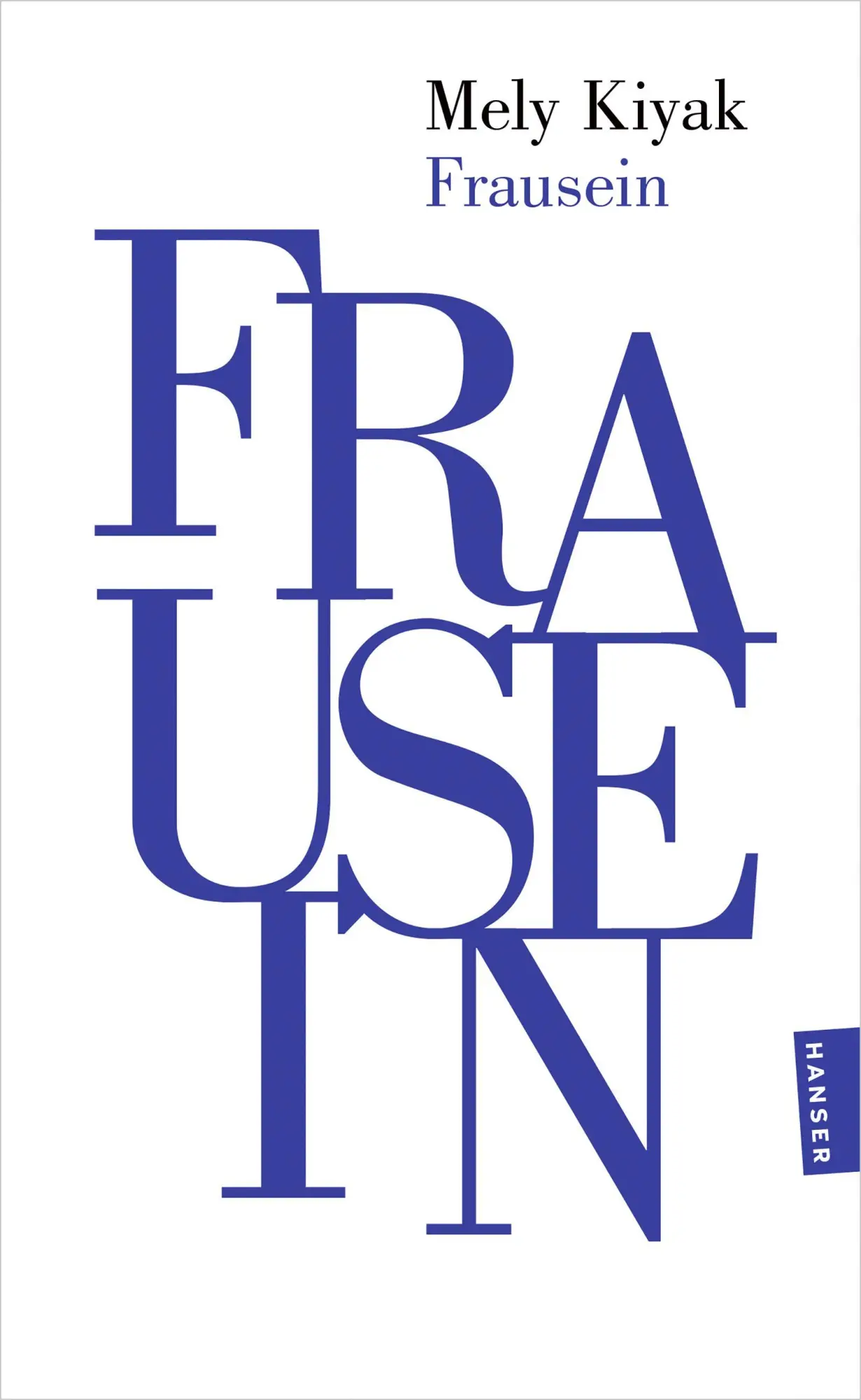 Cover: 9783446286139 | Frausein | Mely Kiyak | Taschenbuch | 128 S. | Deutsch | 2026
