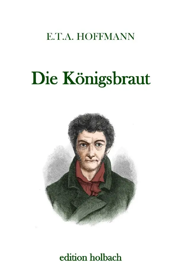Cover: 9783750286139 | Die Königsbraut | E. T. A. Hoffmann | Taschenbuch | 52 S. | Deutsch