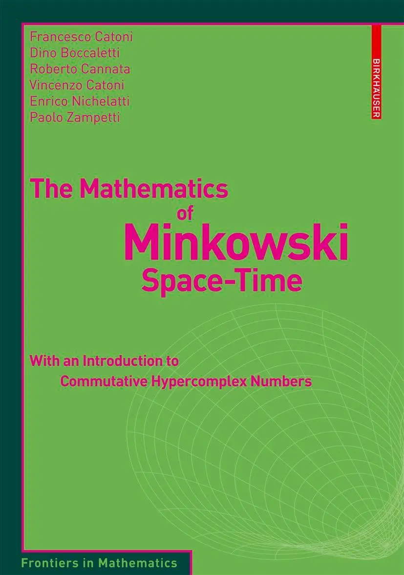 Cover: 9783764386139 | The Mathematics of Minkowski Space-Time | Francesco Catoni (u. a.)