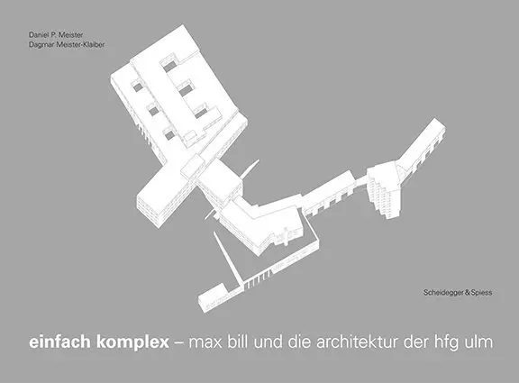 Cover: 9783858816139 | Einfach komplex | Max Bill und die Architektur der HfG Ulm | Buch