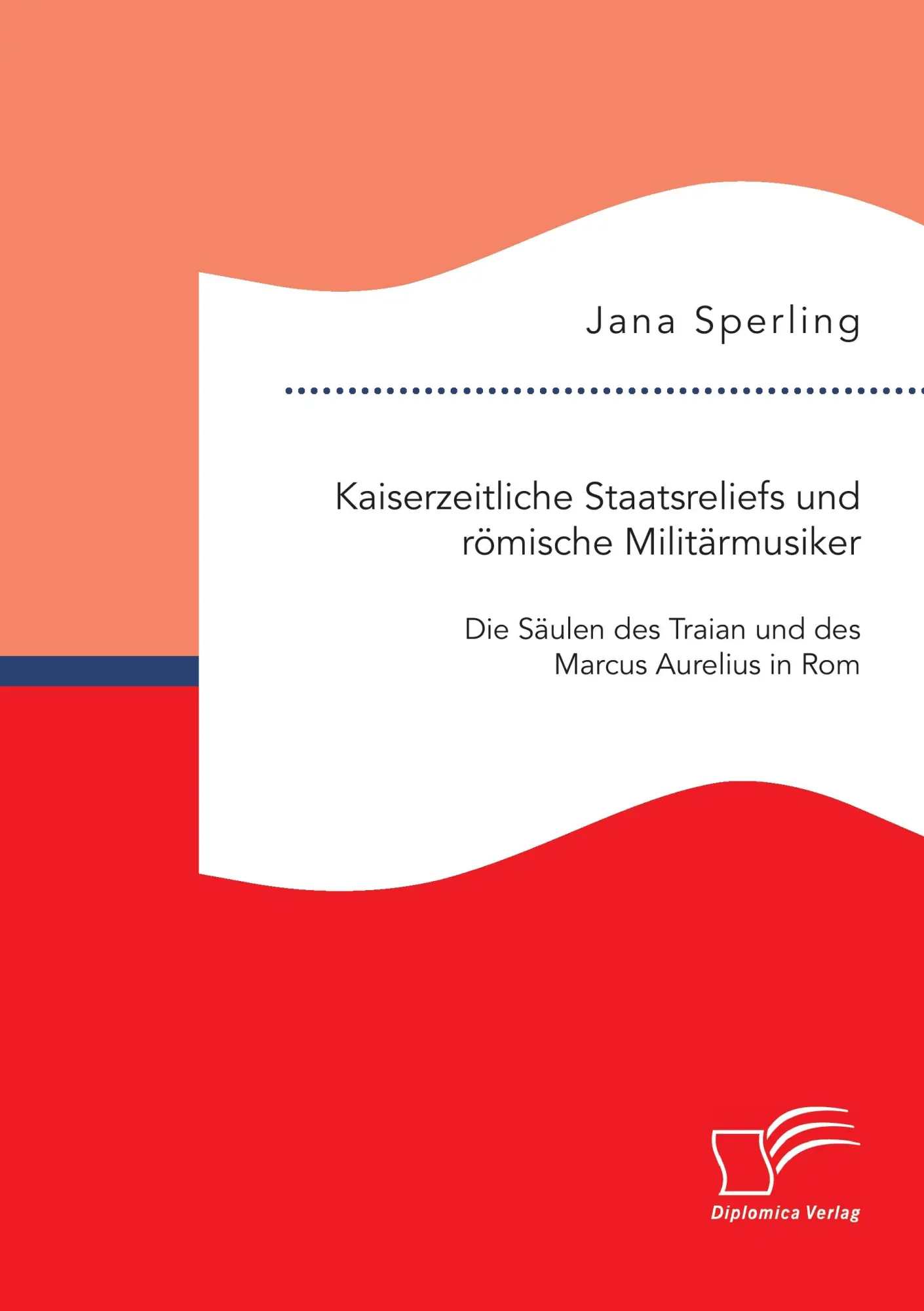 Cover: 9783959346139 | Kaiserzeitliche Staatsreliefs und römische Militärmusiker: Die...