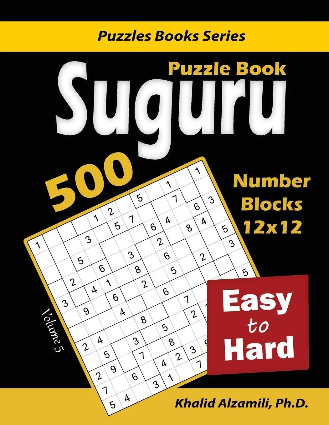 Cover: 9789922636139 | Suguru Puzzle Book | 500 Easy to Hard : (12x12) Number Blocks Puzzles