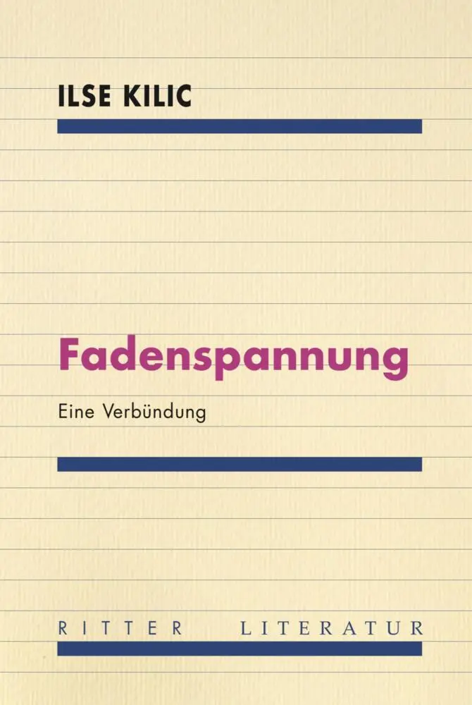 Ritter Literatur   Fadenspannung - Ilse Kilic Kartoniert (TB)