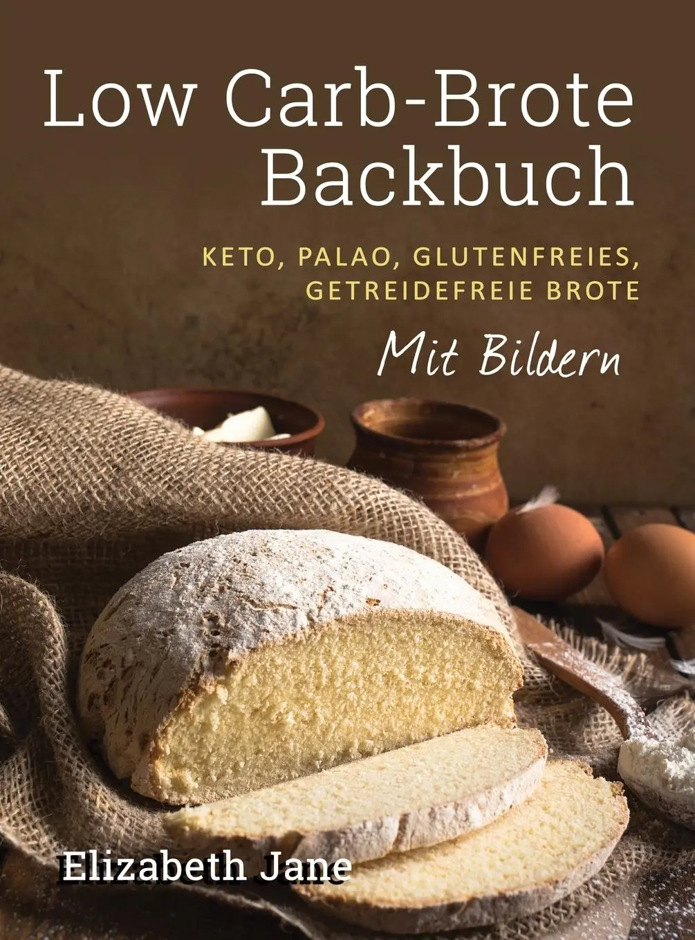 Cover: 9781913436339 | Low Carb-Brote Backbuch | Elizabeth Jane | Buch | Gebunden | Deutsch