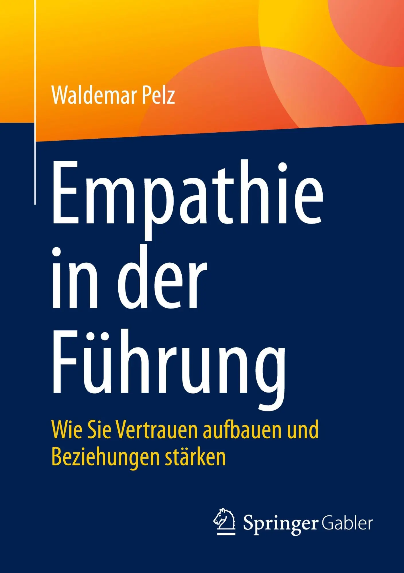 Cover: 9783658506339 | Empathie in der Führung | Waldemar Pelz | Taschenbuch | xxi | Deutsch