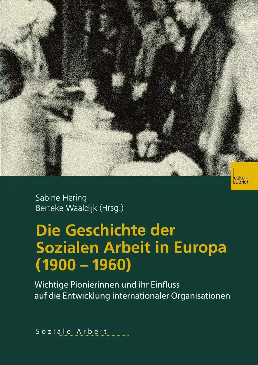 Cover: 9783810036339 | Die Geschichte der Sozialen Arbeit in Europa (1900-1960) | Taschenbuch