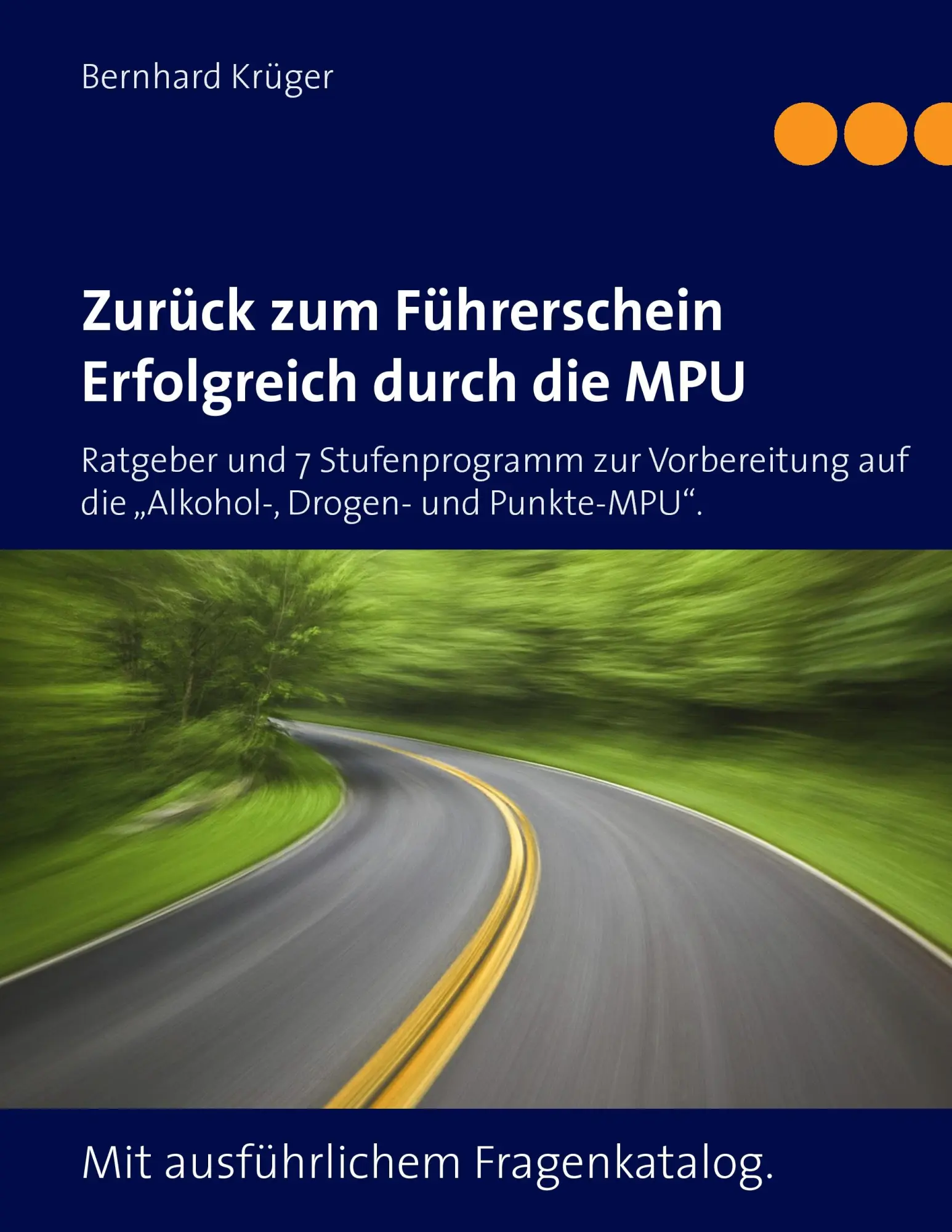 Cover: 9783839156339 | Zurück zum Führerschein/Erfolgreich durch die MPU | Bernhard Krüger