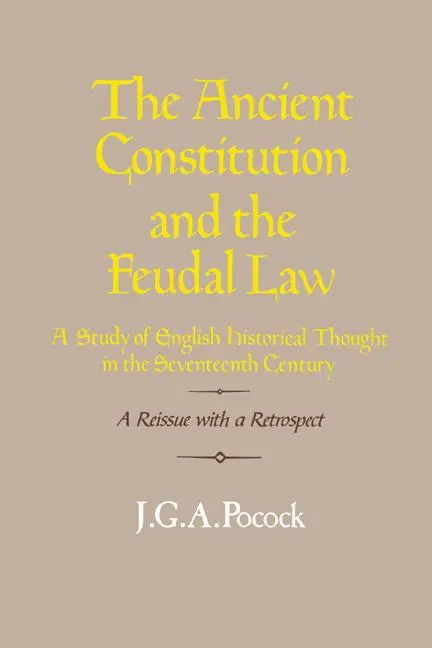 Cover: 9780521316439 | The Ancient Constitution and the Feudal Law | J. G. A. Pocock | Buch