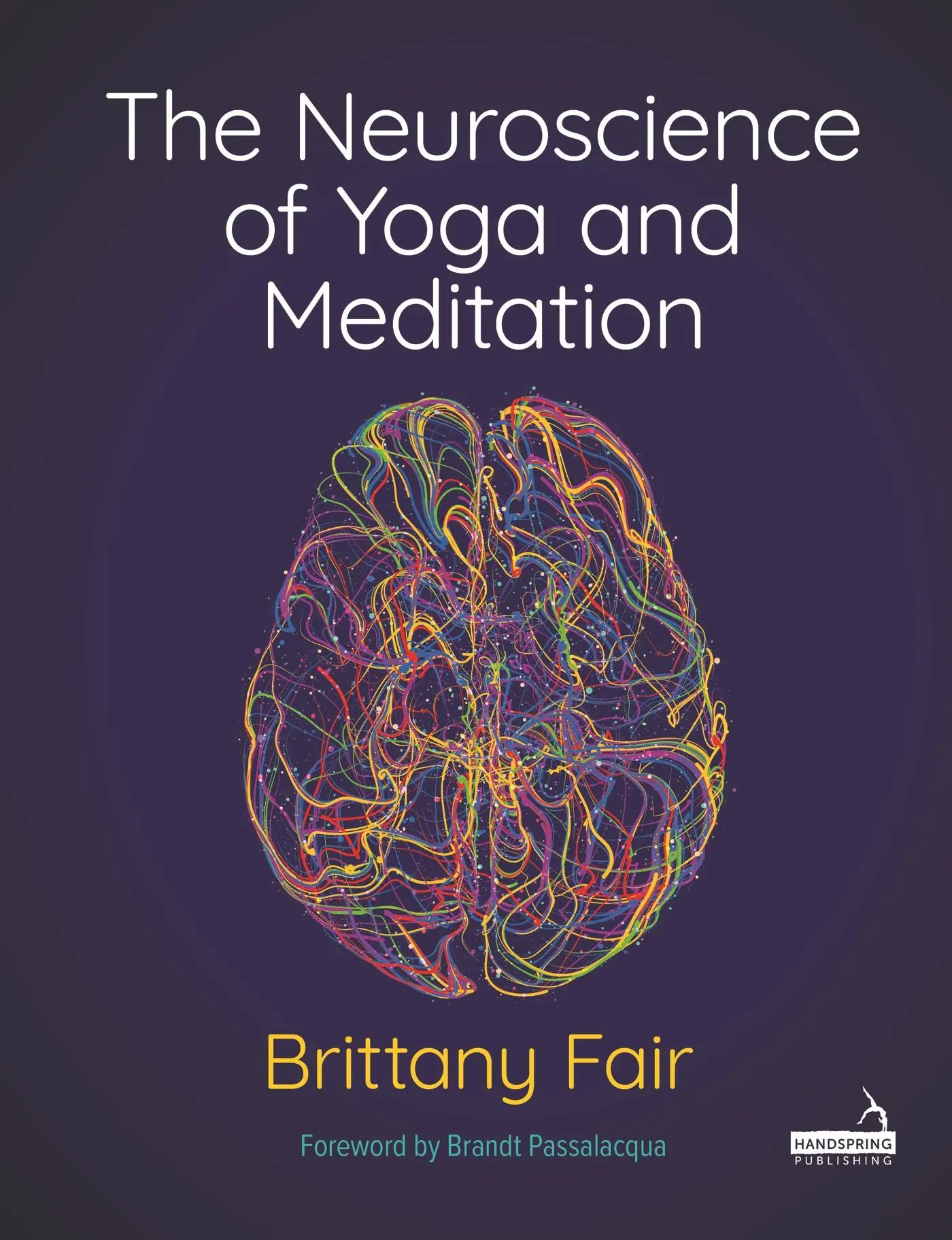 Cover: 9781913426439 | The Neuroscience of Yoga and Meditation | Brittany Fair | Taschenbuch