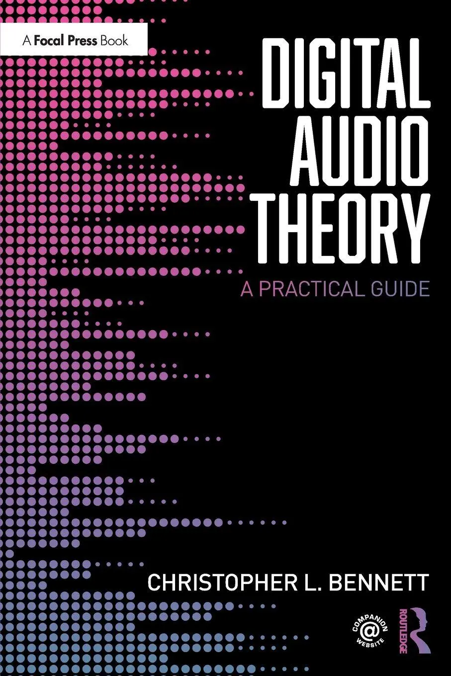 Cover: 9780367276539 | Digital Audio Theory | A Practical Guide | Christopher L. Bennett
