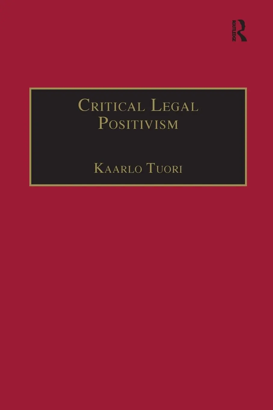 Cover: 9781138246539 | Critical Legal Positivism | Kaarlo Tuori | Taschenbuch | Englisch