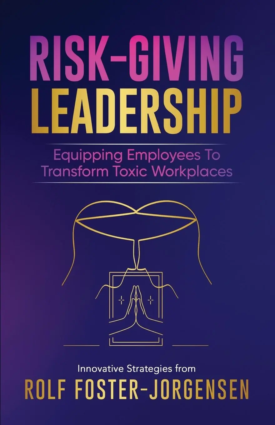 Cover: 9781777346539 | Risk-Giving Leadership¿ | Rolf Foster-Jorgensen | Taschenbuch | 2025