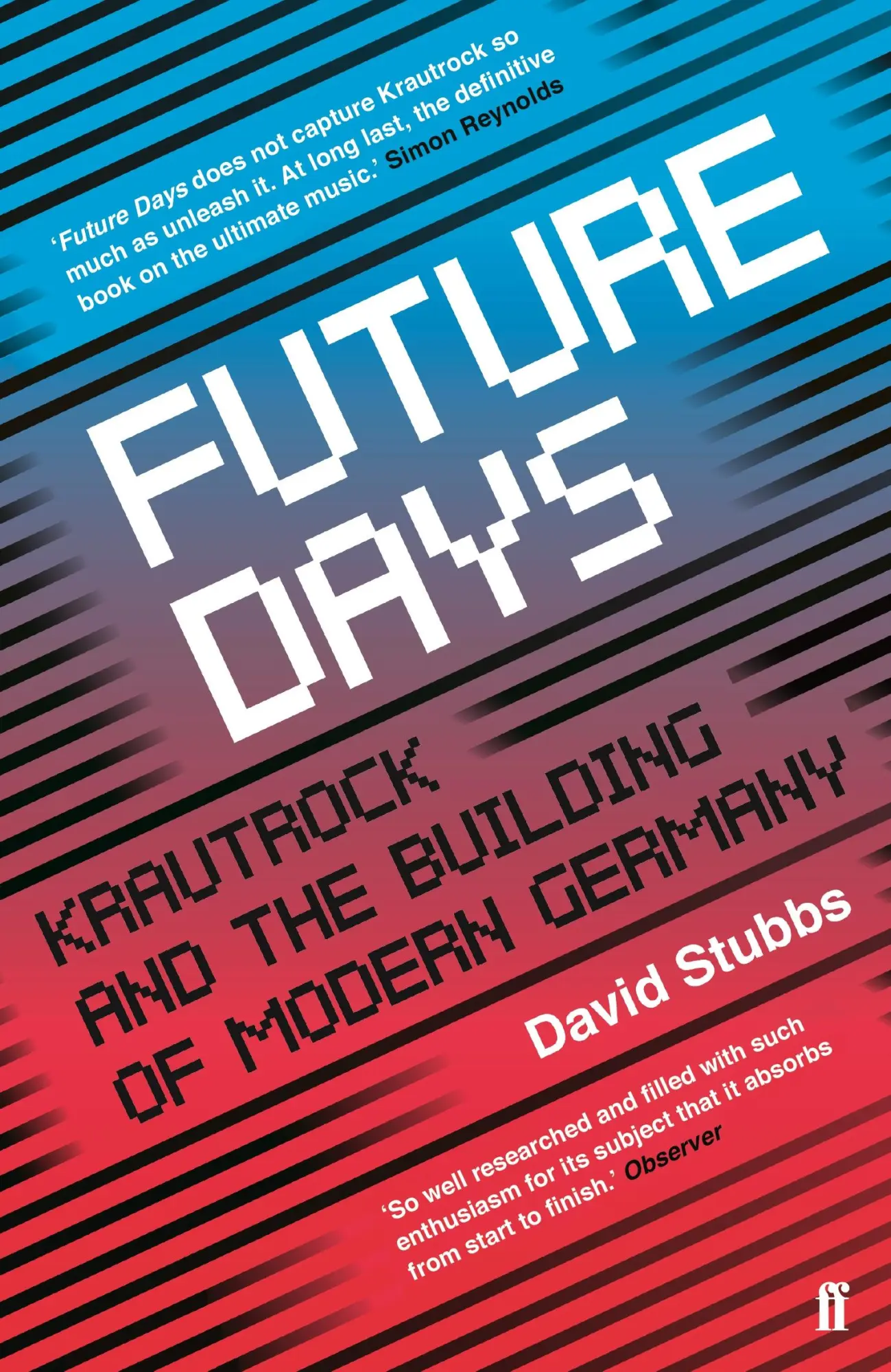 Cover: 9780571346639 | Future Days | Krautrock and the Building of Modern Germany | Stubbs