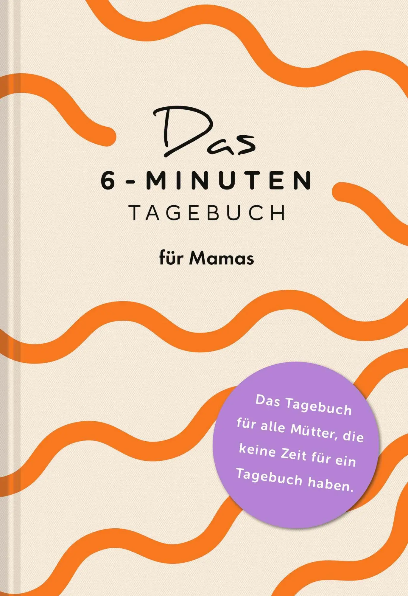 Cover: 9783499016639 | Das 6-Minuten-Tagebuch für Mamas | Dominik Spenst (u. a.) | Buch
