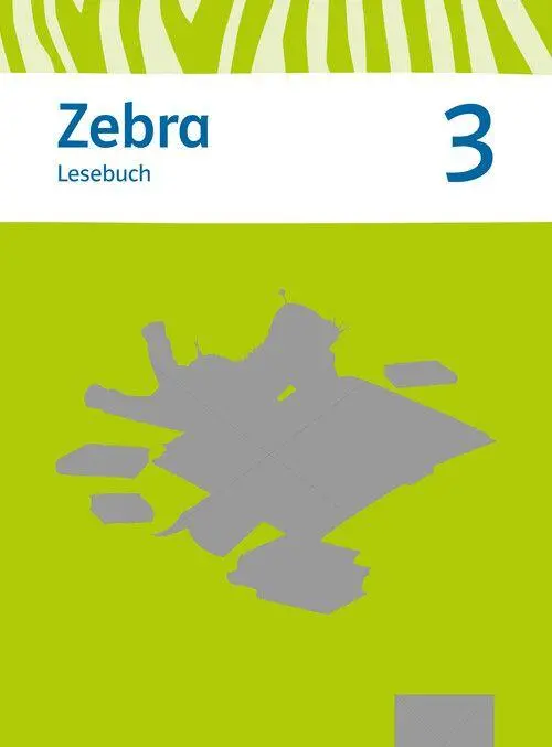 Zebra. Neubearbeitung. Lesebuch 3. Schuljahr
