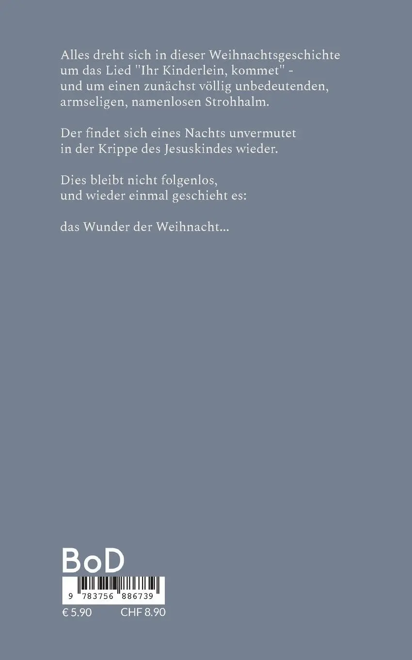 Rückseite: 9783756886739 | Strohhälmleins Traum | Eine Weihnachtsgeschichte | Rainer Schulz