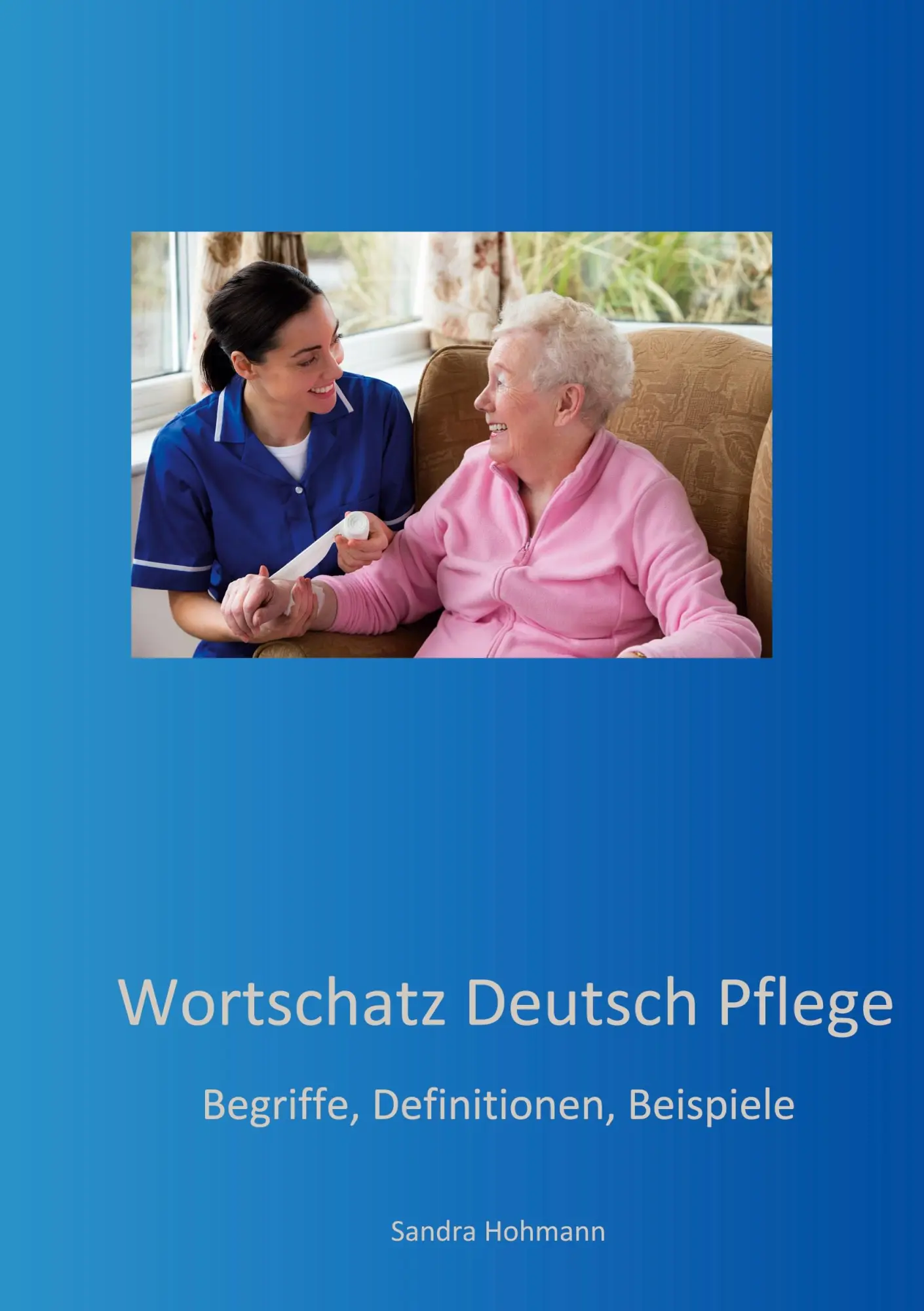 Cover: 9783759786739 | Wortschatz Deutsch Pflege | Begriffe, Definitionen, Beispiele | Buch