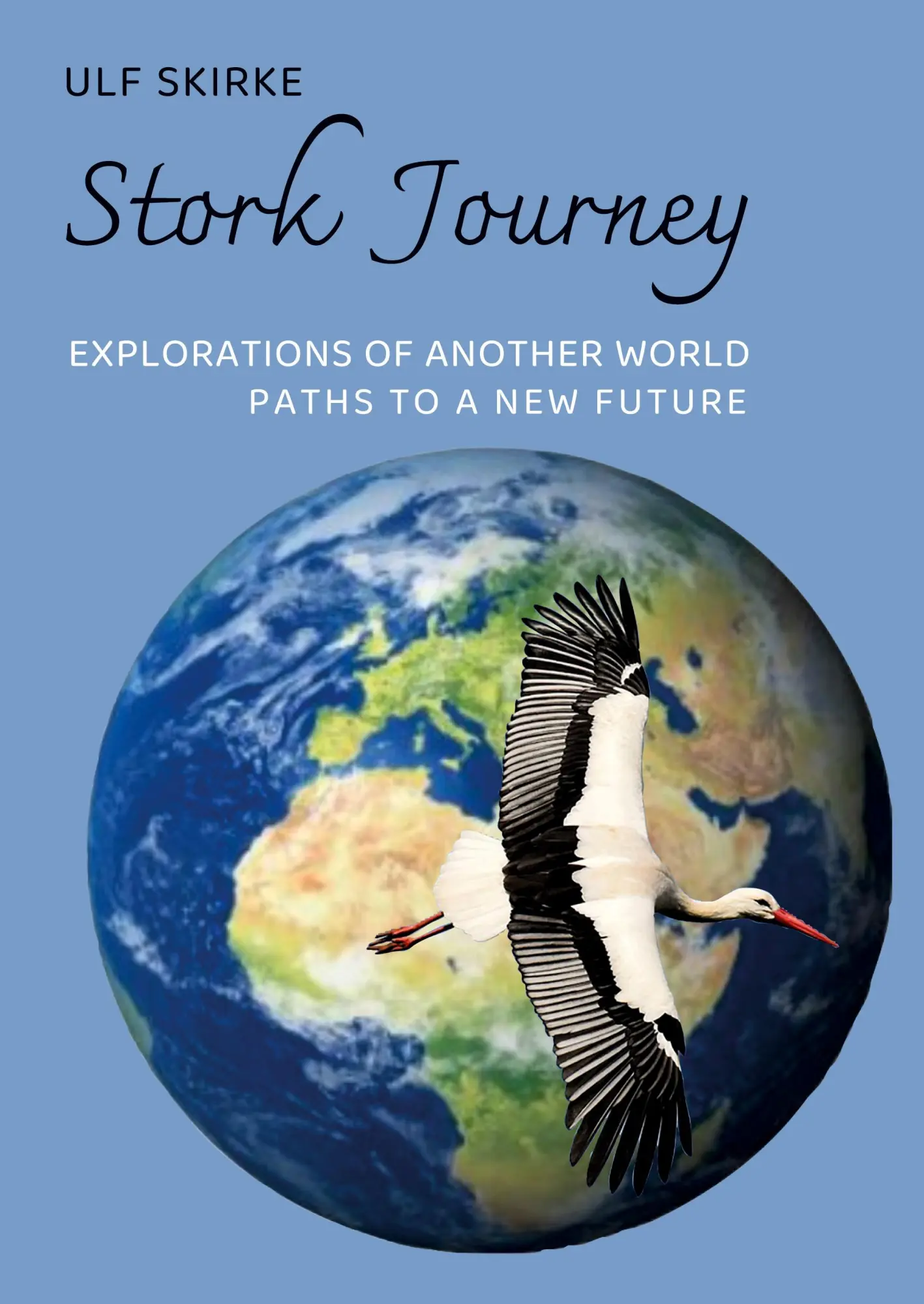 Cover: 9783988856739 | Stork Journey | Explorations of another World, paths to a New Future
