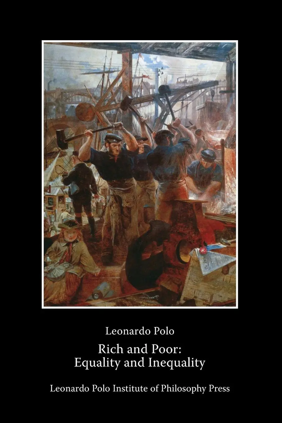 Cover: 9780991256839 | Rich and Poor | Equality and Inequality | Leonardo Polo | Taschenbuch