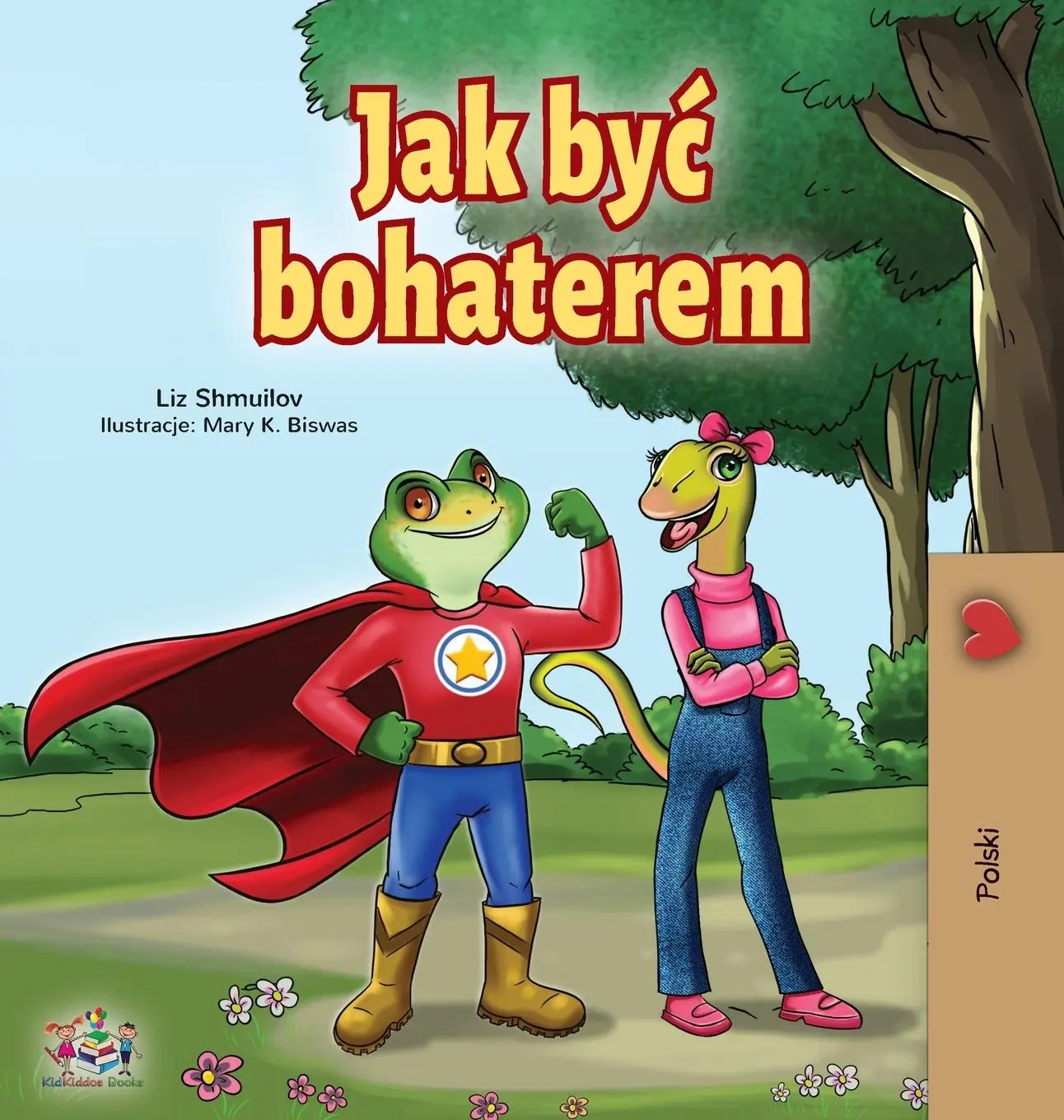 Cover: 9781525926839 | Being a Superhero (Polish Book for Children) | Liz Shmuilov (u. a.)