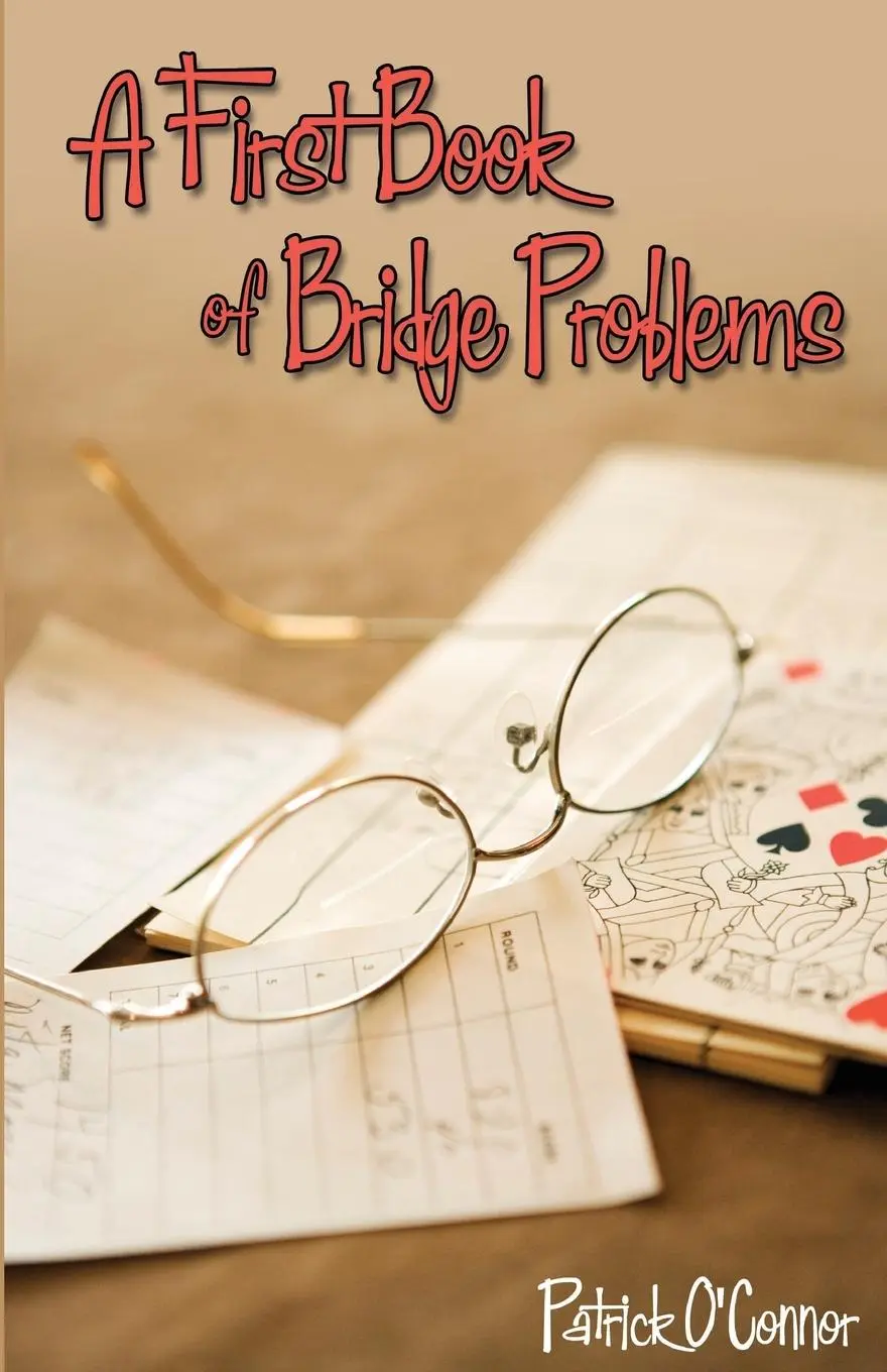 Cover: 9781897106839 | A First Book of Bridge Problems | Patrick O'Connor | Taschenbuch