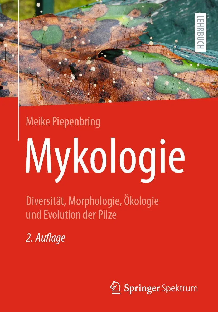 Cover: 9783662726839 | Mykologie | Diversität, Morphologie, Ökologie und Evolution der Pilze